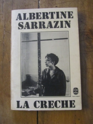 Albertine SARRAZIN / LA CRECHE / LE LIVRE DE POCHE N°4146  1975