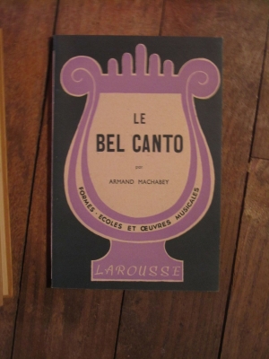 Armand MACHABEY / LE BEL CANTO / 1948  LAROUSSE